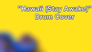 Waterparks - "Hawaii (Stay Awake)" Drum Cover