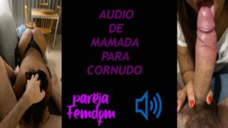 Audio de mamada para cornudo