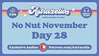 No Nut November Challenge - Day 28 [FemDom] [Blowjob] [Roleplay] [Erotic Audio]