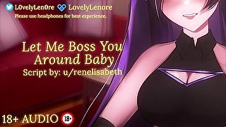 ASMR - Let Me Boss You Around Baby