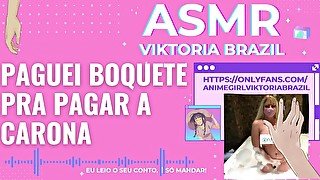 paguei boquete pra pagar a carona ASMR em português conto erotico