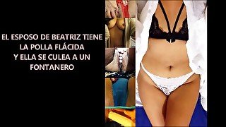 PORNO PARA INVIDENTES  EL ESPOSO DE BEATRIZ TIENE LA POLLA FLÁCIDA Y ELLA SE CULEA A UN FONTANERO