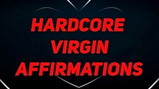 Hardcore virgin affirmations for betas