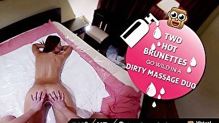 Two Hot Brunettes Go Wild in a Dirty Massage Duo - VirtualPorn360