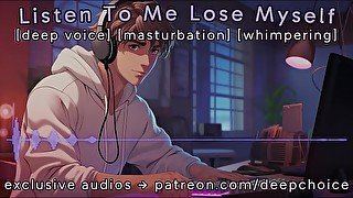 [M4F] Listen To Me Lose Myself (NSFW Audio)