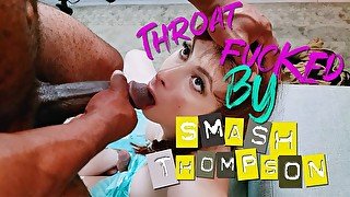 Throat Fucked By Smash Thompson