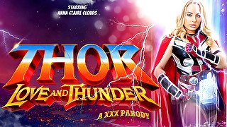 Anna Claire Clouds In Thor: Love And Thunder (a Xxx Parody)