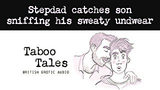 Gay British Erotic Audio: Stepdad Finds His Son Sniffing His Dirty Underwear