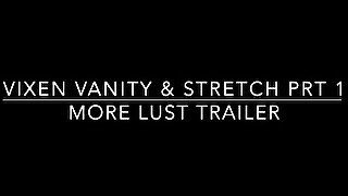 EPIC Stretch & Vixen Vanity Ebony Redhead Big Ass Natural Tits BBW Takes BBC BTS More Lust Trailer