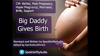 Big Daddy Gives Birth