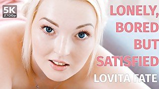 Lonely, Bored But Satisfied - Lovita Fate