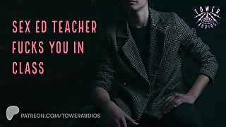 SEX-ED TEACHER FUCKS YOU IN FRONT OF THE CLASS (Erotic Audio for Women) Dirty filthy sex education