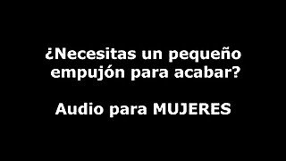 Te animo durante un minuto para correrte - Audio interactivo para mujeres - JOI - Voz masculina