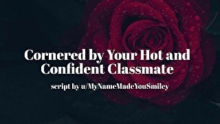 Cornered By Your Hot Confident Classmate [Erotic Audio for Men][Gentle Fdom]