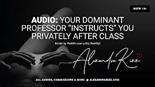 Audio: F4M Your Dominant Professor “Instructs” You Privately After Class.