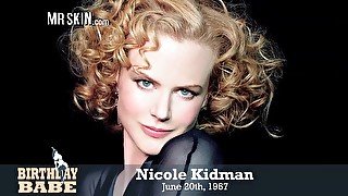 Fire on the Hole It's Nicole Kidman's Birthday - Mr.Skin