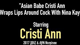 Asian Babe Cristi Ann Wraps Lips Around Cock With Nina Kayy!