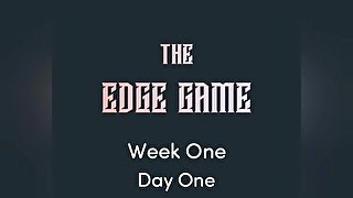 The Edge Game -Week One -Day One