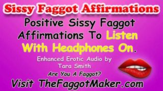 32 Positive Sissy Faggot Affirmations Encouragement Erotic Audio by Tara Smith Femdom Mistress