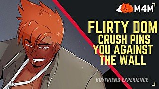 Flirty Dominant Crush Pins You Against the Wall [Friends to Lovers Roleplay]