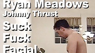 Ryan Meadows & Johnny Thrust suck fuck facial