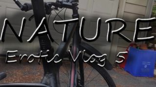 nature (erotic vlog 5) teaser