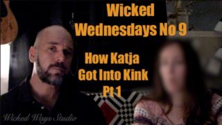 Wicked Wednesdays No 9 Interview with Katja Part 1 "How I got into Kink and BDSM"