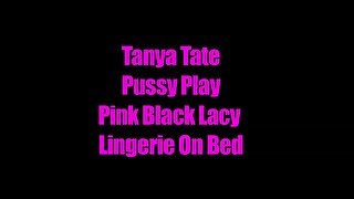 Tanya Tate In Pink Black Lace Lingerie Stockings Pussy Play - Sex Movies Featuring Tanya Tate