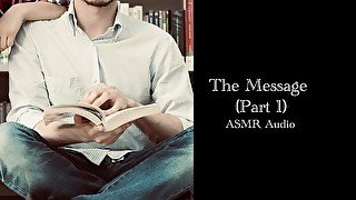 The Message (Part 1) - ASMR Audio