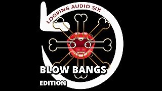 AUDIO ONLY - Looping audio six blow bangs addition