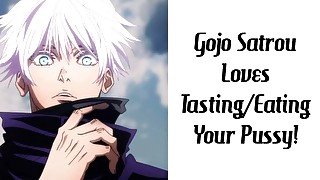 Gojo Satrou Loves Tasting/Eating Your Pussy