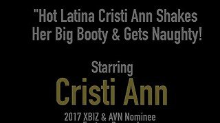 Hot Latina Cristi Ann Shakes Her Big Booty &amp; Gets Naughty!