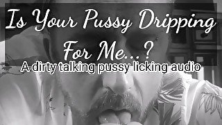 MrH Audio: Is Your Pussy Dripping For Me?