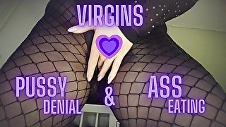 Virgins love Pussy denial and Ass eating!