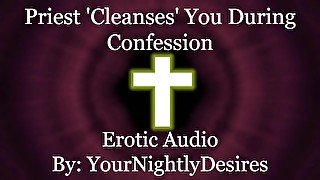 Priest Purifies You With His Cock [Confession] [Gloryhole] [Blowjob] (Erotic Audio for Women)