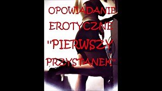 OPOWIADANIE EROTYCZNE ''PIERWSZY PRZYSTANEK''