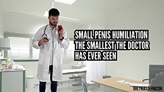 Small penis humiliation - the smallest the doctor has ever seen