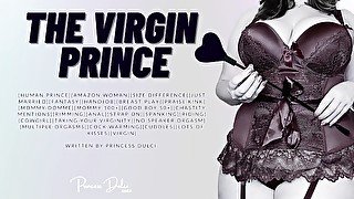 The Virgin Prince [Mommydomme][Just Married][Pegging][Spanking][Chastity Mentions][Size Difference]