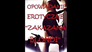 SEX STORY ''ZAKAZANA BLONDI''