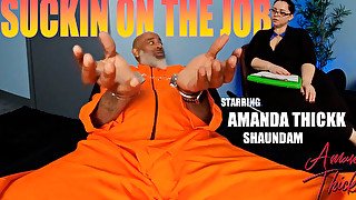 Sucking On The Job - Amanda Thickk