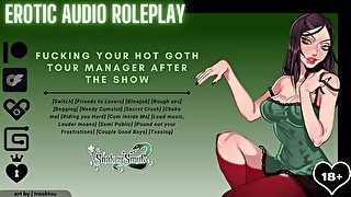 [Audio Roleplay] Fucking your Hot Goth Tour Manager After the Show [Cumslut] [Goth Girl]