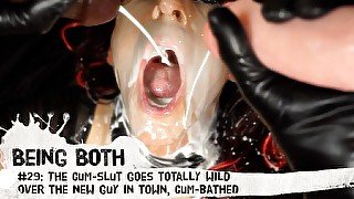 #29–The CUM-SLUT goes totally wild over the new guy in town, then gets cum-bathed! – BeingBoth