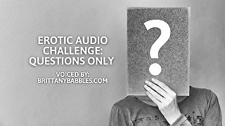 Erotic Audio Challenge: Questions Only