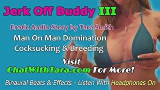 Jerk Off Buddy III Your The Bitch Now Erotic Audio Story Mesmerizing by Tara Smith Male Domination