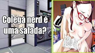 UMA COLEGA NERD SAFADA NA ESCOLA (AUDIO EROTICO)