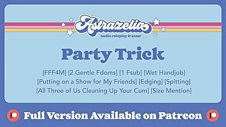 [Patreon Exclusive Teaser] Party Trick [Sharing My Boyfriend with My Two Friends] [Edging] [Handjob]