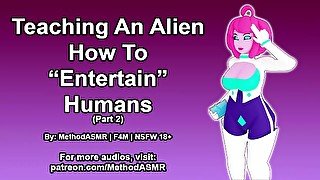 F4M  Teaching An Alien How To "Entertain" Humans With Her Body Part 2