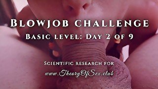 Blowjob challenge. Day 2 of 9, basic level. Theory of Sex CLUB.