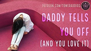 DADDY TELLS YOU OFF & U LOVE IT(Erotic Audio for Women) Audioporn Dirty talking Daddy ASMR Filthy Ro