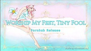 Worship My Feet, Tiny Fool (Mean Giantess & Foot Fetish Erotic Audio)